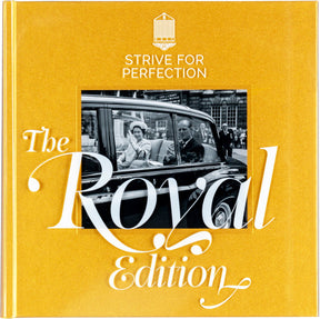 Strive for Perfection: The Royal Edition