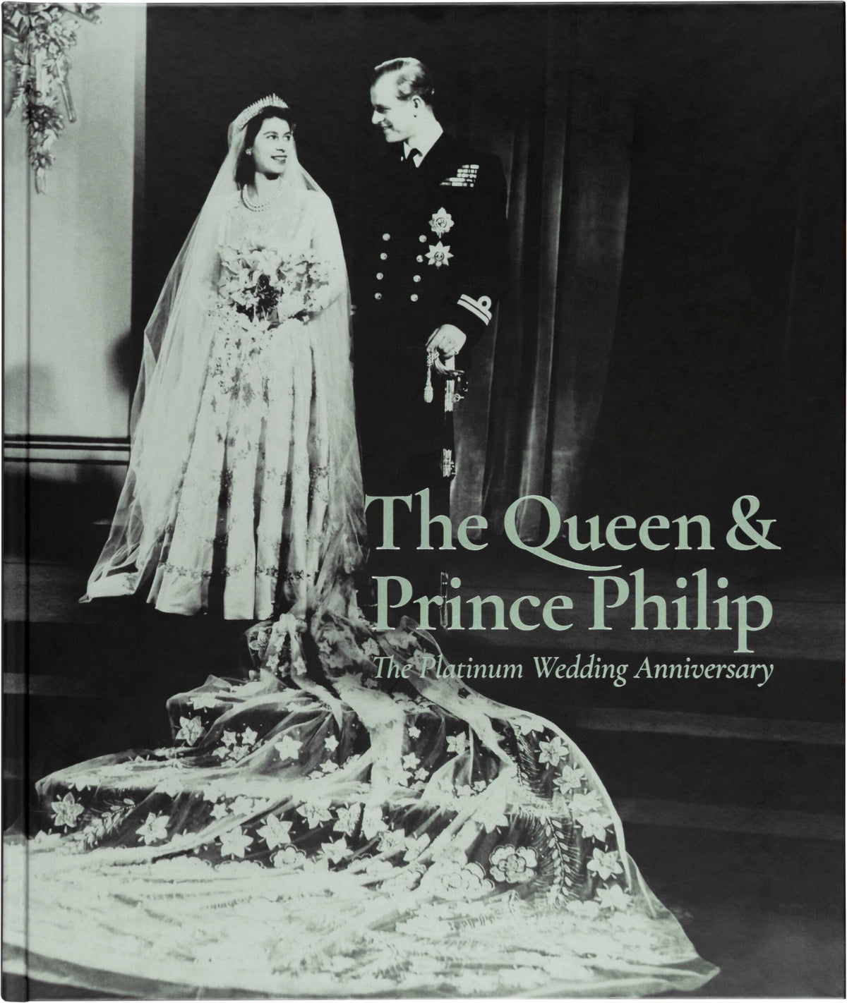 The Queen &amp; Prince Philip: The Platinum Wedding Anniversary