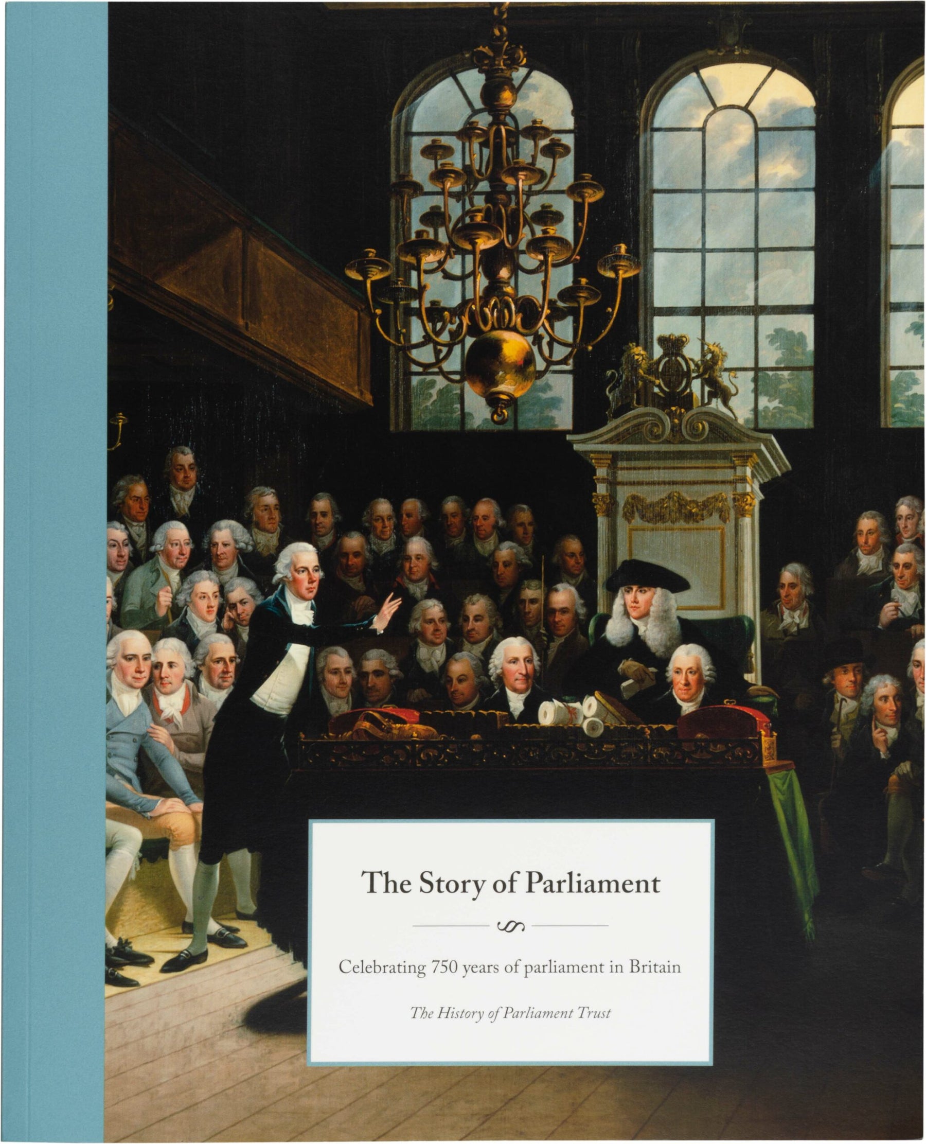 The Story of Parliament: Celebrating 750 years of parliament in Britain